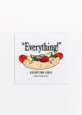 "Everything" Chicago Sticker